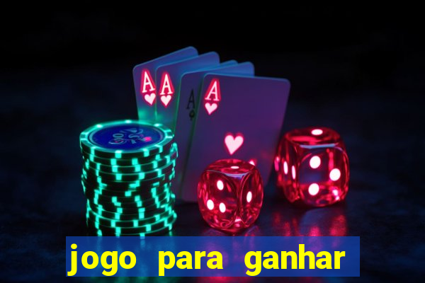 jogo para ganhar dinheiro gratuito